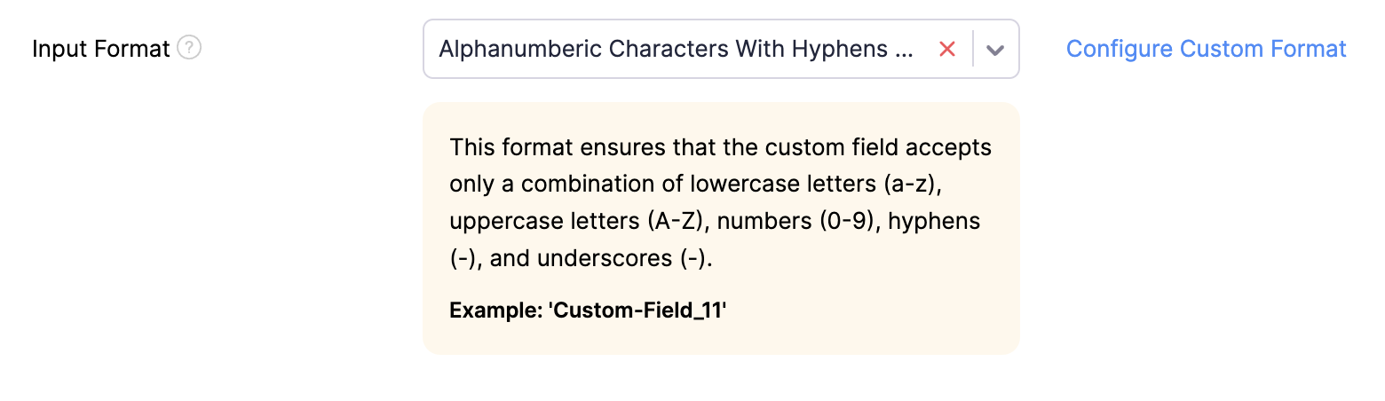 An image of a custom field with the standard input format Alphanumeric Characters With Hyphens and Underscores
